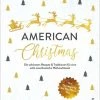 Aktion ⭐ Bücher & Hörbücher Christian American 🎅 Christmas | Die Schönsten Rezepte & Traditionen Für Eine Echt... Günstig Kaufen 🛒 -Günstiges Creano Geschäft christian american christmas die schonsten rezepte and traditionen fur eine echt