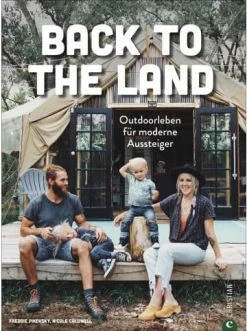 Schlussverkauf ✨ Bücher & Hörbücher Christian Back To The Land | Outdoorleben Für Moderne Aussteiger Günstig Kaufen 🧨