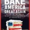 Aktion 🎉 Bücher & Hörbücher Christian Bake America Great Again | Die Besten Sweets Von Apple Pie Bis Cinnamon Rolls Günstig Kaufen 🎉 -Günstiges Creano Geschäft christian bake america great again die besten sweets von apple pie bis cinnamon rolls