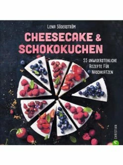 Am billigsten 😍 Bücher & Hörbücher Christian Cheesecake & Schokokuchen | 55 Unwiderstehliche Rezepte Für Naschkatzen Günstig Kaufen 🌟