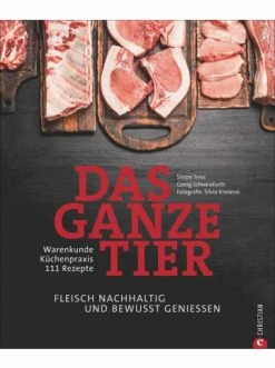 Besorgen ✨ Bücher & Hörbücher Christian Das Ganze Tier | Fleisch Nachhaltig Und Bewusst Genießen. Warenkunde.... Günstig Kaufen 👍