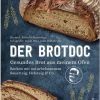 Schlussverkauf 💯 Bücher & Hörbücher Christian Der Brotdoc | Gesundes Brot Aus Meinem Ofen. Backen Mit Naturbelassenem... Günstig Kaufen 👏 -Günstiges Creano Geschäft christian der brotdoc gesundes brot aus meinem ofen backen mit naturbelassenem