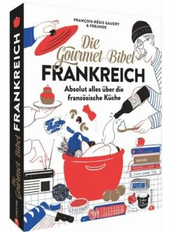 Auslauf 👏 Bücher & Hörbücher Christian Die Gourmet-Bibel Frankreich | Absolut Alles über Die Französische Küche Günstig Kaufen 🥰
