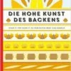Blitzangebot 🥰 Bücher & Hörbücher Christian Die Hohe Kunst Des Backens | Schritt Für Schritt Zu Perfektem Brot Und Gebäck Günstig Kaufen ⌛