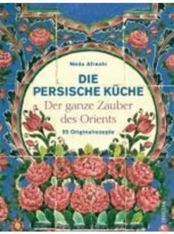 Am billigsten ❤️ Bücher & Hörbücher Christian Die Persische Küche | Der Ganze Zauber Des Orient Günstig Kaufen 😀