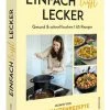 Bestes Angebot 🤩 Bücher & Hörbücher Christian Einfach Trifft Lecker | Gesund & Schnell Kochen I 65 Rezepte Günstig Kaufen 🌟 -Günstiges Creano Geschäft christian einfach trifft lecker gesund and schnell kochen i 65 rezepte