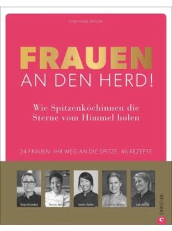 Auslauf ✨ Bücher & Hörbücher Christian Frauen An Den Herd! Wie Spitzenköchinnen Die Sterne Vom Himmel Holen | 24... Günstig Kaufen 🔥