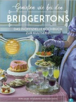 Angebote 🔥 Bücher & Hörbücher Christian Genießen Wie Bei Den Bridgertons | Das Inoffizielle Kochbuch Zur Kultserie.... Günstig Kaufen ✔️