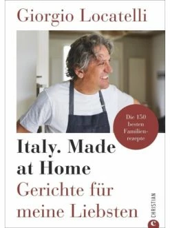 Angebote ✨ Bücher & Hörbücher Christian Giorgio Locatelli - Italy. Made At Home | Gerichte Für Meine Liebsten. Die... Günstig Kaufen ✨