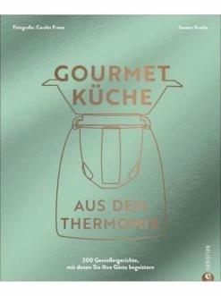 Neu 🔔 Bücher & Hörbücher Christian Gourmetküche Aus Dem Thermomix | Eine Rezeptselektion Vom Profi: 200... Günstig Kaufen ❤️