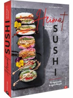 Besorgen 👏 Bücher & Hörbücher Christian Heimat-Sushi | Regional & Saisonal. 70 Vegetarische & Vegane Rezepte Günstig Kaufen ✔️