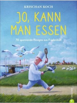 Aktion ⭐ Bücher & Hörbücher Christian Jo, Kann Man Essen | 70 Spannende Rezepte Aus Fredenbüll. Das... Günstig Kaufen 💯