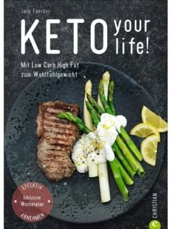 Auslauf 👍 Bücher & Hörbücher Christian Keto Your Life! | Mit Low Carb High Fat Zum Wohlfühlgewicht. 100 Rezepte.... Günstig Kaufen 💯
