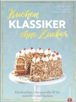 Angebote ⭐ Bücher & Hörbücher Christian Kuchenklassiker - Ohne Zucker In Bunt Günstig Kaufen 💯