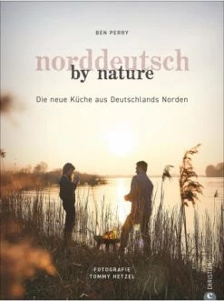 Top 10 🌟 Bücher & Hörbücher Christian Norddeutsch By Nature | Die Neue Küche Aus Deutschlands Norden Günstig Kaufen 💯