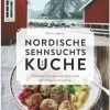 Bestpreis 👍 Bücher & Hörbücher Christian Nordische Sehnsuchtsküche | Die Besten Rezepte Aus Dem Land Der... Günstig Kaufen 🤩 -Günstiges Creano Geschäft christian nordische sehnsuchtskuche die besten rezepte aus dem land der