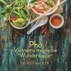 Bester Verkauf ✔️ Bücher & Hörbücher Christian Pho | Vietnams Magische Wundersuppe. Die Besten Rezepte Günstig Kaufen 🔔 2 Bester Verkauf ✔️ Bücher & Hörbücher Christian Pho | Vietnams Magische Wundersuppe. Die Besten Rezepte Günstig Kaufen 🔔 -Günstiges Creano Geschäft christian pho vietnams magische wundersuppe die besten rezepte