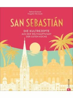 Blitzangebot 🤩 Bücher & Hörbücher Christian San Sebastián | Die Kultrezepte Aus Der Welthauptstadt Der Guten Küche Günstig Kaufen 🔥