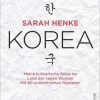 Besorgen 😍 Bücher & Hörbücher Christian Sarah Henke. Korea | Meine Kulinarische Reise Ins Land Der Vielen Wunder Günstig Kaufen 🛒 1 Besorgen 😍 Bücher & Hörbücher Christian Sarah Henke. Korea | Meine Kulinarische Reise Ins Land Der Vielen Wunder Günstig Kaufen 🛒 -Günstiges Creano Geschäft christian sarah henke korea meine kulinarische reise ins land der vielen wunder