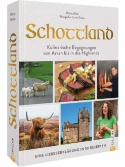 Großhandel 🧨 Bücher & Hörbücher Christian Schottland | Kulinarische Begegnungen Von Arran Bis In Die Highlands Günstig Kaufen 🎉