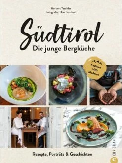 Angebote 🔥 Bücher & Hörbücher Christian Südtirol: Die Junge Bergküche | Rezepte, Porträts & Geschichten. Tradition... Günstig Kaufen 🎉