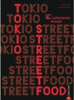 Schlussverkauf 😍 Bücher & Hörbücher Christian Tokio Streetfood | 70 Authentische Rezepte Günstig Kaufen 👏