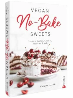 Billig 🎉 Bücher & Hörbücher Christian Vegan No-Bake Sweets | Leckere Kuchen, Cookies, Brownies & Mehr. Alles Ohne... Günstig Kaufen 🔔